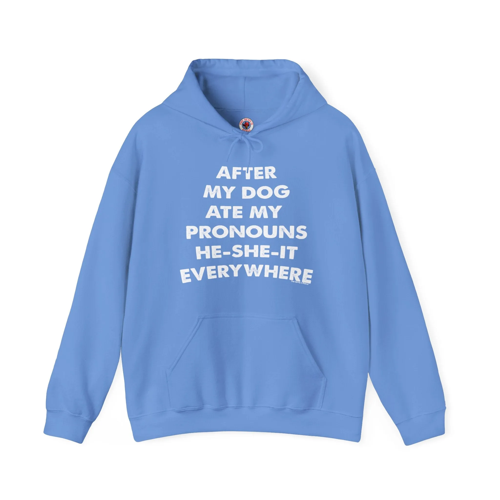 After My Dog Ate My Pronouns Hooded Sweatshirt