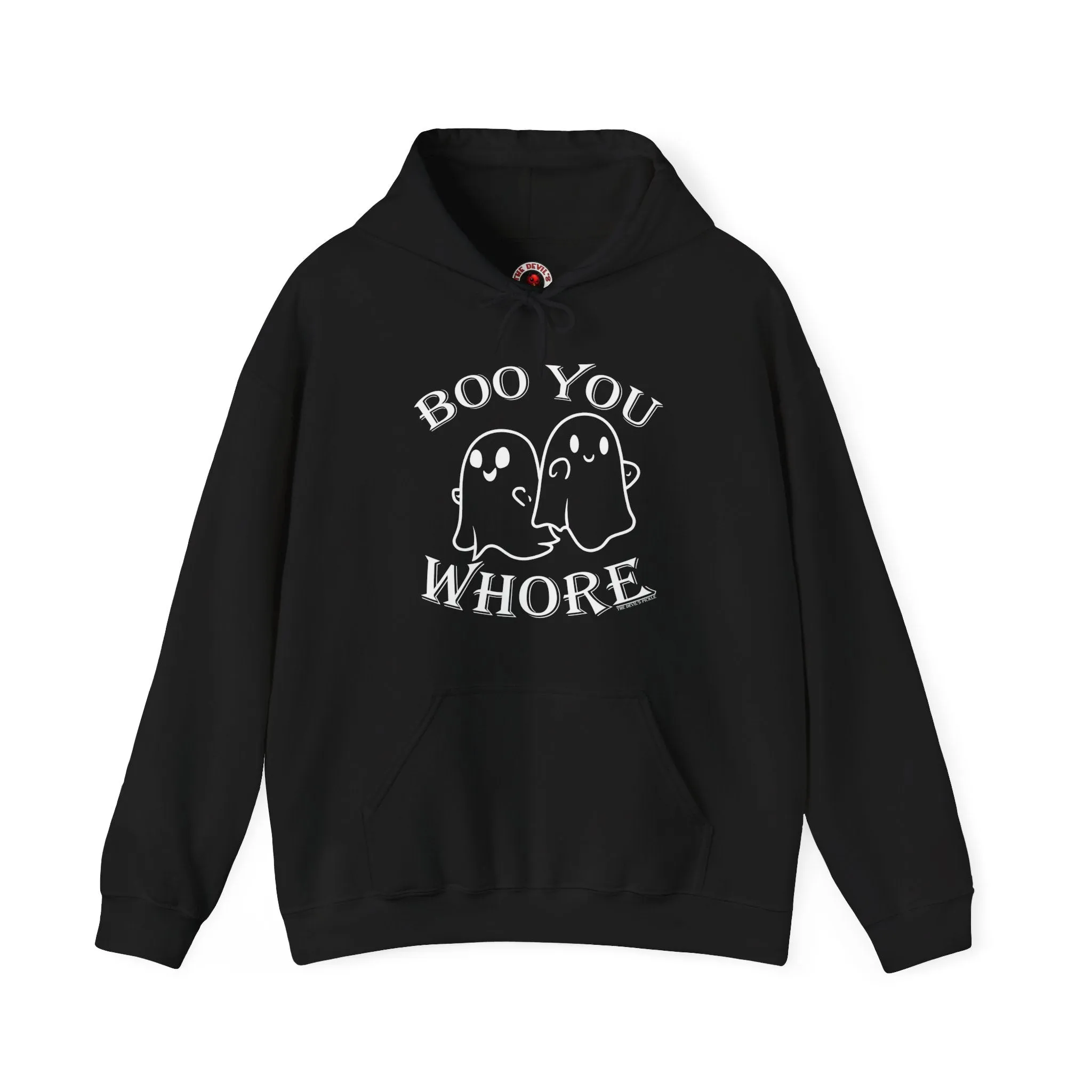 Boo You Whore Hooded Sweatshirt