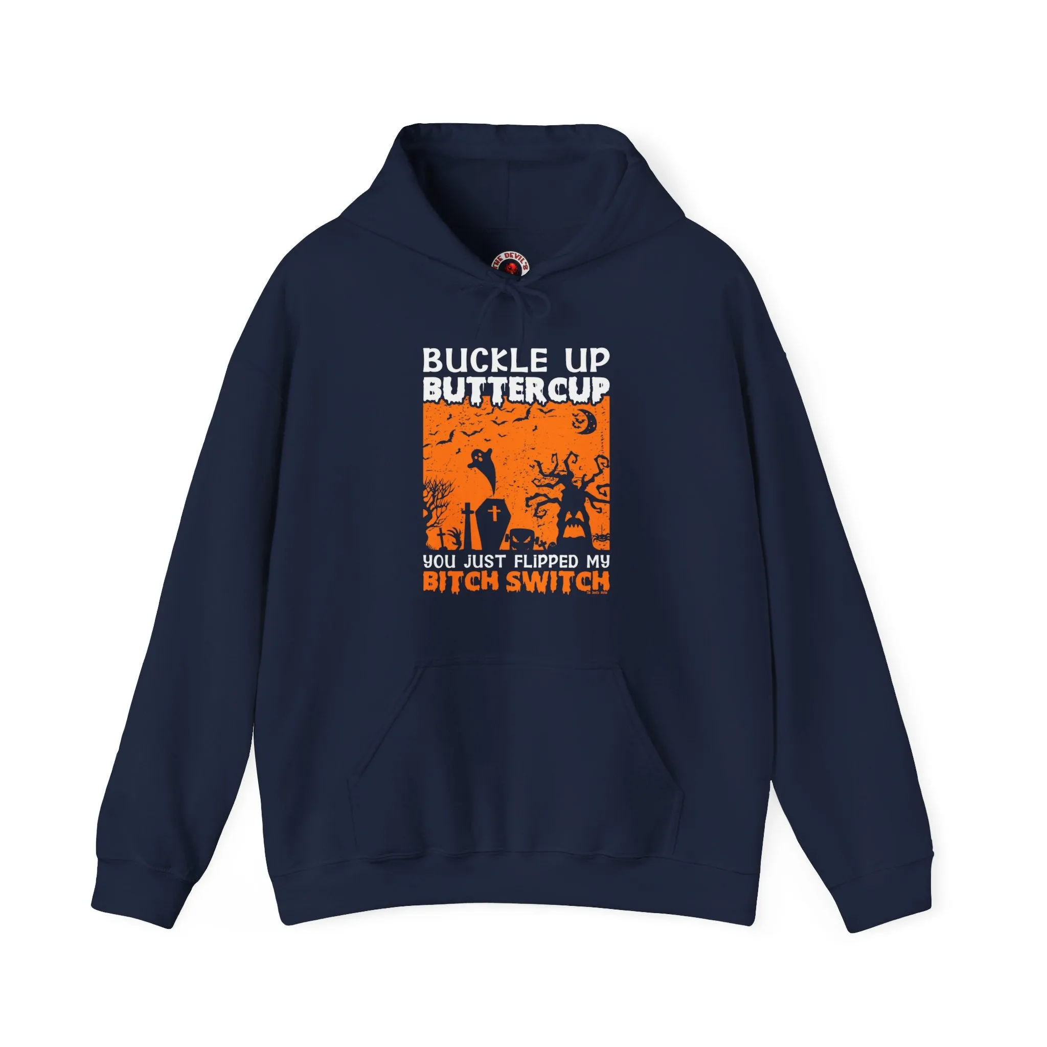 Buckle Up Buttercup Hooded Sweatshirt